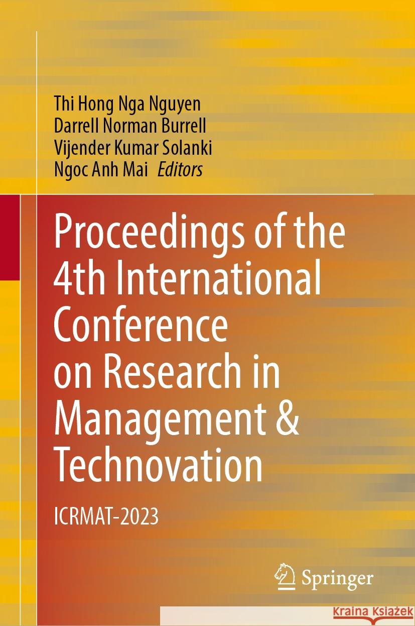 Proceedings of the 4th International Conference on Research in Management & Technovation: Icrmat-2023