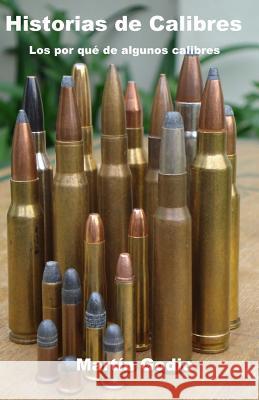Historias de Calibres: Los porqués de algunos calibres