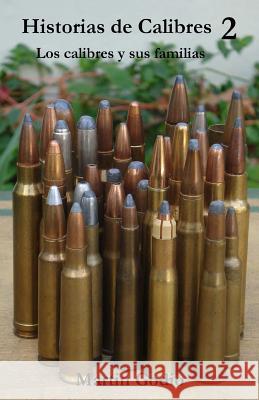 Historias de Calibres 2: Los calibres y sus familias