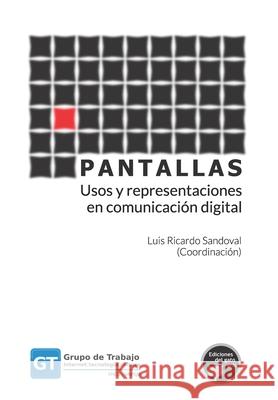 Pantallas: Usos y representaciones en comunicación digital