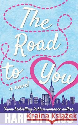 The Road to You: A Lesbian Romance Novel