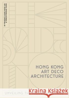 Hong Kong Art Deco Architecture: Unveiling the Hidden Heritage