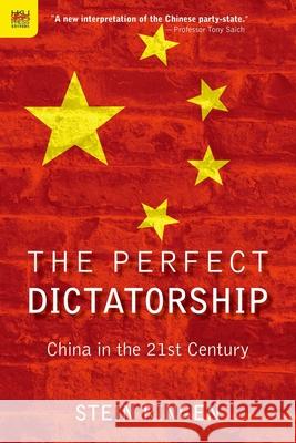 The Perfect Dictatorship: China in the 21st Century
