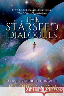 The Starseed Dialogues: Soul Searching the Universe