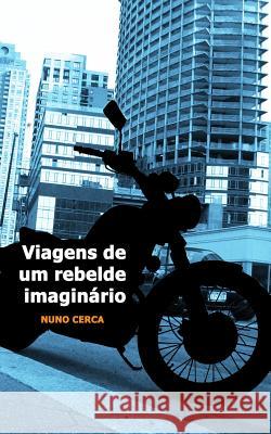 Viagens de um rebelde imaginario