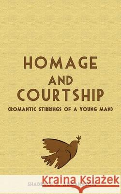 Homage and Courtship. Romantic Stirrings of a Young Man
