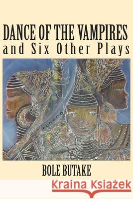 Dance of the Vampires and Six Other Plays