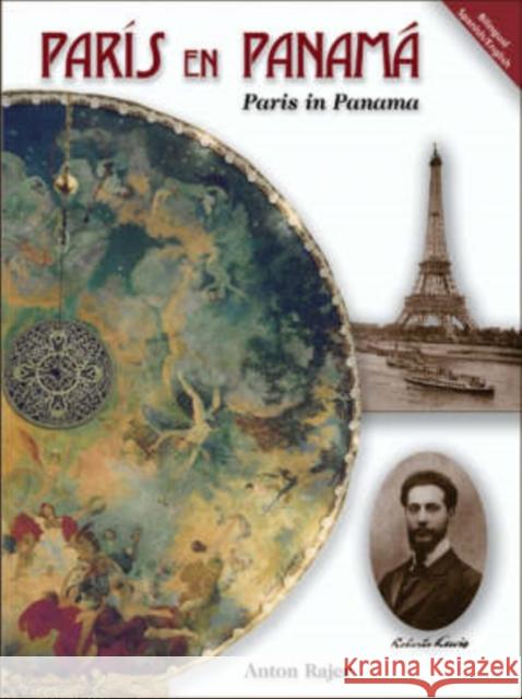 Paris in Panama/Paris En Panama : Robert Lewis and the History of His Restored Art Works in the National Theatre of Panama