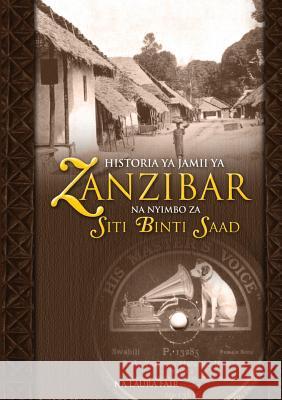 Historia YA Jamii YA Zanzibar Na Nyimbo Za Siti Binti Saad