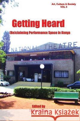 Getting Heard: [Re]claiming Performance Space in Kenya