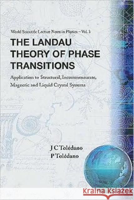 Landau Theory of Phase Transitions, The: Application to Structural, Incommensurate, Magnetic and Liquid Crystal Systems