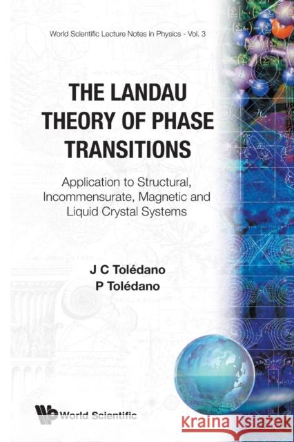 Landau Theory of Phase Transitions, The: Application to Structural, Incommensurate, Magnetic and Liquid Crystal Systems