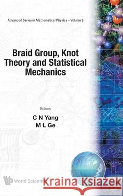 Braid Group, Knot Theory and Statistical Mechanics