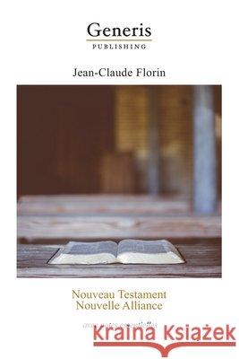 Nouveau Testament. Nouvelle Alliance: avec notes essentielles