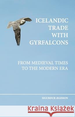 Icelandic trade with gyrfalcons: from medieval times to the modern era