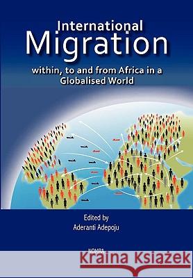 International Migration within, to and from Africa in a Globalised World