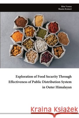 Exploration of Food Security Through Effectiveness of Public Distribution System in Outer Himalayan