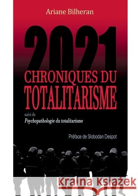 Chroniques du Totalitarisme 2021