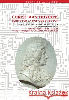 Christiaan Huygens: Écrits sur la musique et le son