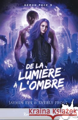De la lumière à l'ombre: Demon Pack, T3