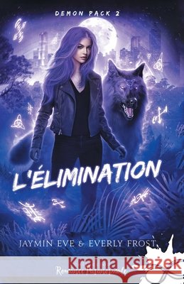 L'élimination: Demon Pack, T2