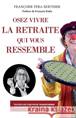 Osez vivre la retraite qui vous ressemble