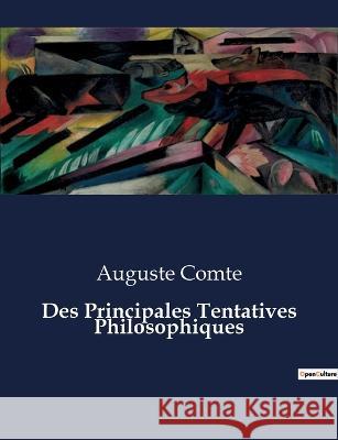 Des Principales Tentatives Philosophiques