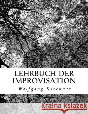 Lehrbuch der Improvisation: Das Original-Manuskript
