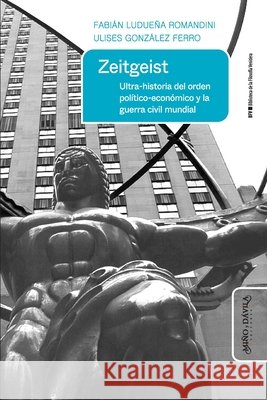 Zeitgeist: Ultra-historia del orden político-económico y la guerra civil mundial