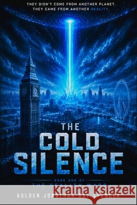 The Cold Silence: Book One of The Reality Wars