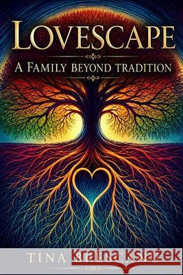 Lovescape: A Family Beyond Tradition
