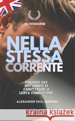 Nella Stessa Corrente: Romanzo gay britannico di canottaggio a lenta combustione