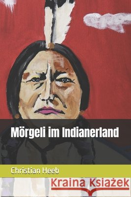 Mörgeli im Indianerland