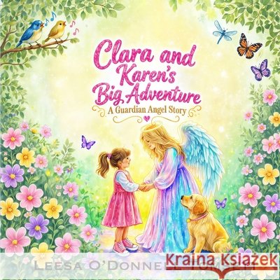 Clara and Karen's Big Adventure: A Guardian Angel Story