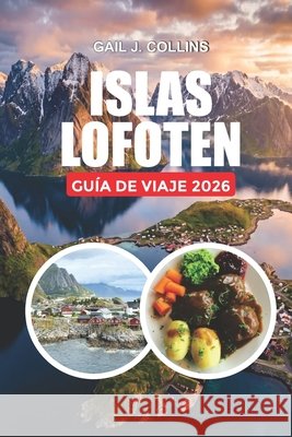 Islas Lofoten Guía de Viaje 2026: Cosas que hacer, dónde alojarse e itinerario de viaje