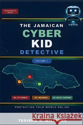 The Jamaican Cyber Kid Detective: Protecting Your World Online