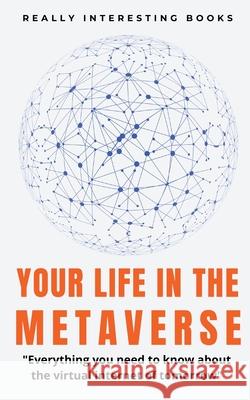 Your Life In The Metaverse