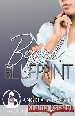 Beyond The Blueprint