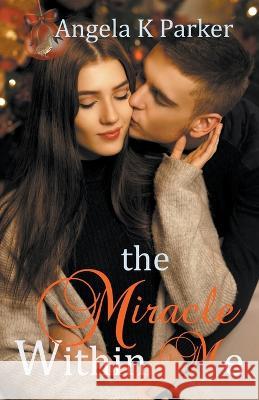 The Miracle Within Me