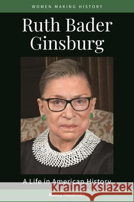 Ruth Bader Ginsburg: A Life in American History