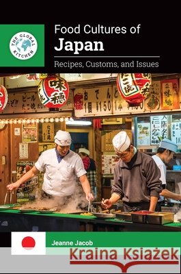 Food Cultures of Japan: Recipes, Customs, and Issues