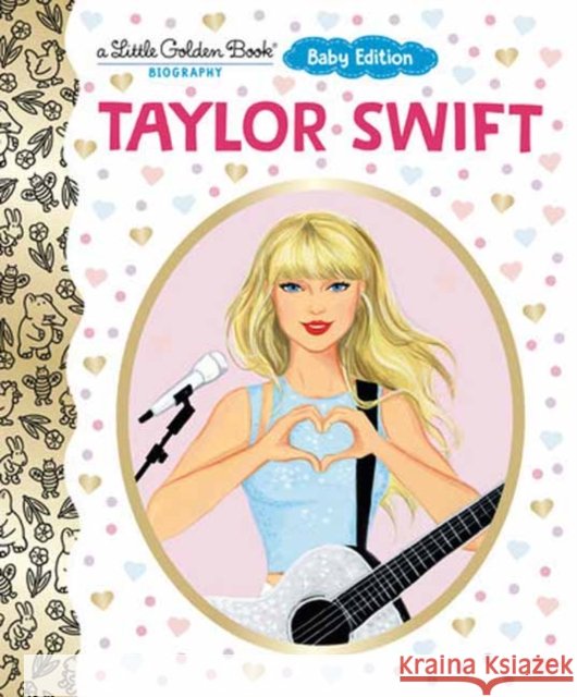 Taylor Swift: Baby Edition (A Little Golden Book Biography)