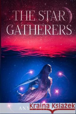 The Star Gatherers: Sequel to The Moon Hunters