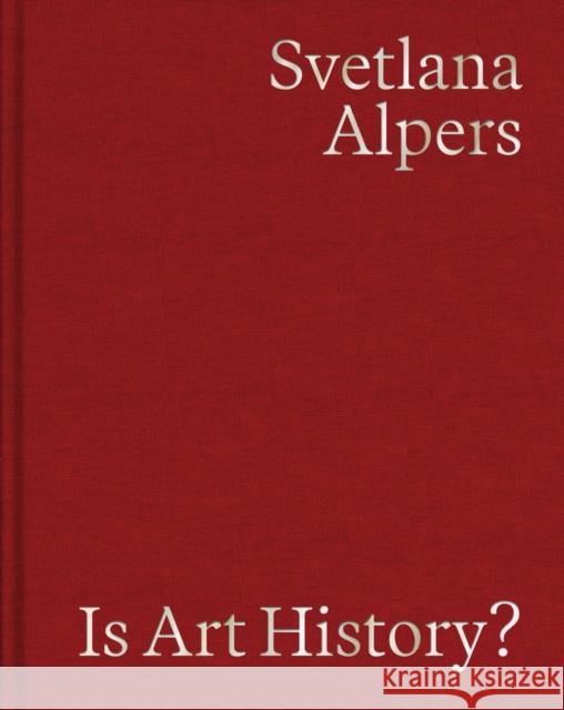 Is Art History?: Selected Writings