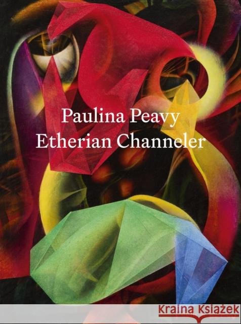 Paulina Peavy: Etherian Channeler