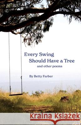 Every Swing Should Have a Tree and other poems
