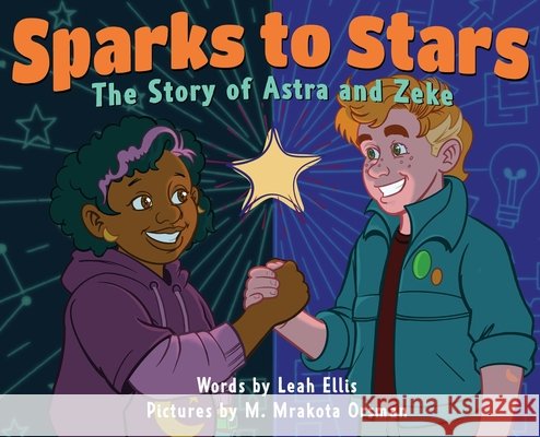 Sparks to Stars: The Story of Astra & Zeke