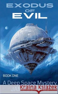 Exodus of Evil - A Deep Space Mystery