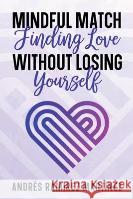 Mindful Match: Finding Love Without Losing Yourself