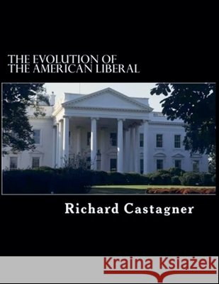 The Evolution of the American Liberal